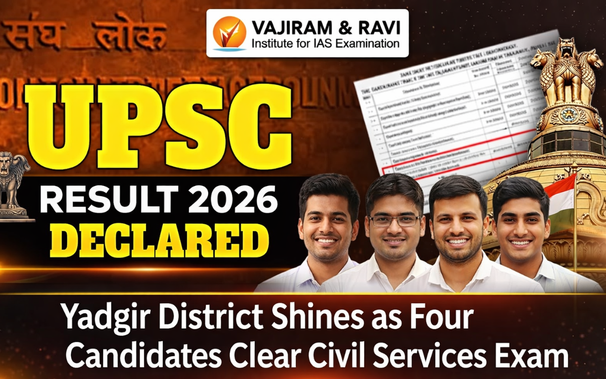 UPSC Result 2026: Yadgir District Shines as Four Candidates Clear Civil Services Exam